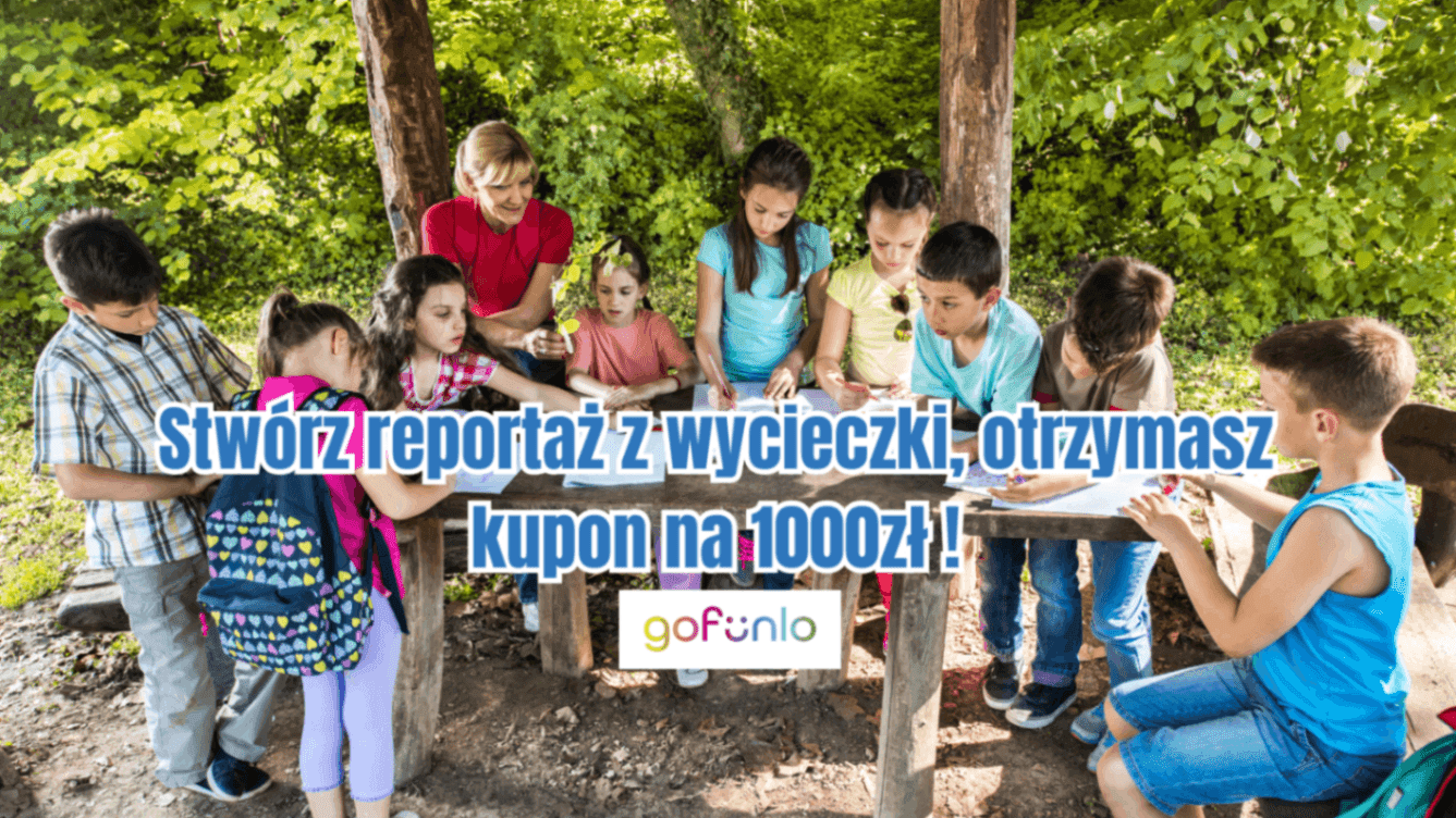 Stwórz reportaż z wycieczki, otrzymasz kupon na 1000zł !