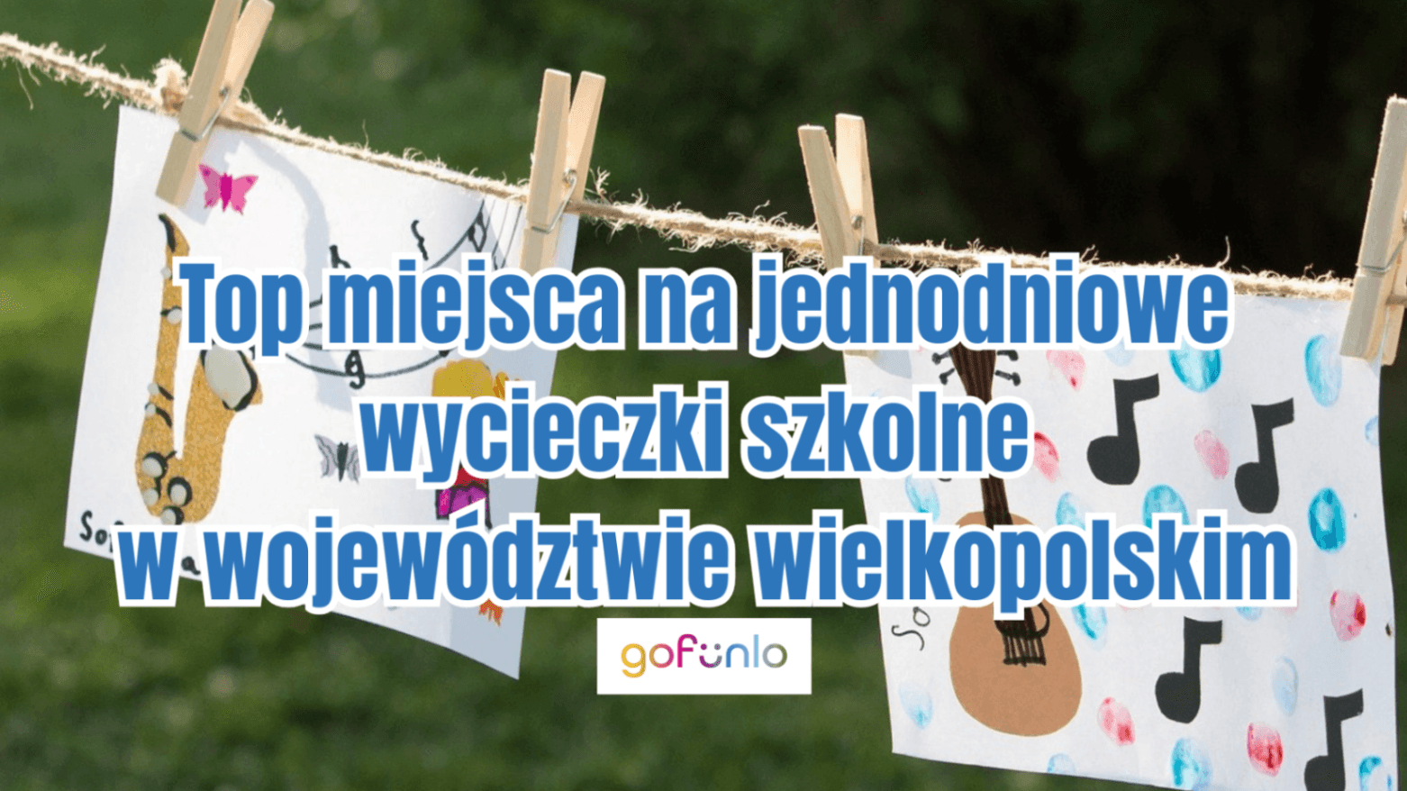 Top places for one-day school trips in the Greater Poland Voivodeship.