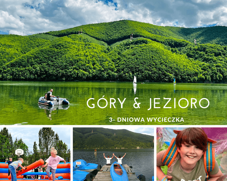 GÓRY & JEZIORO 3- dniowa wycieczka