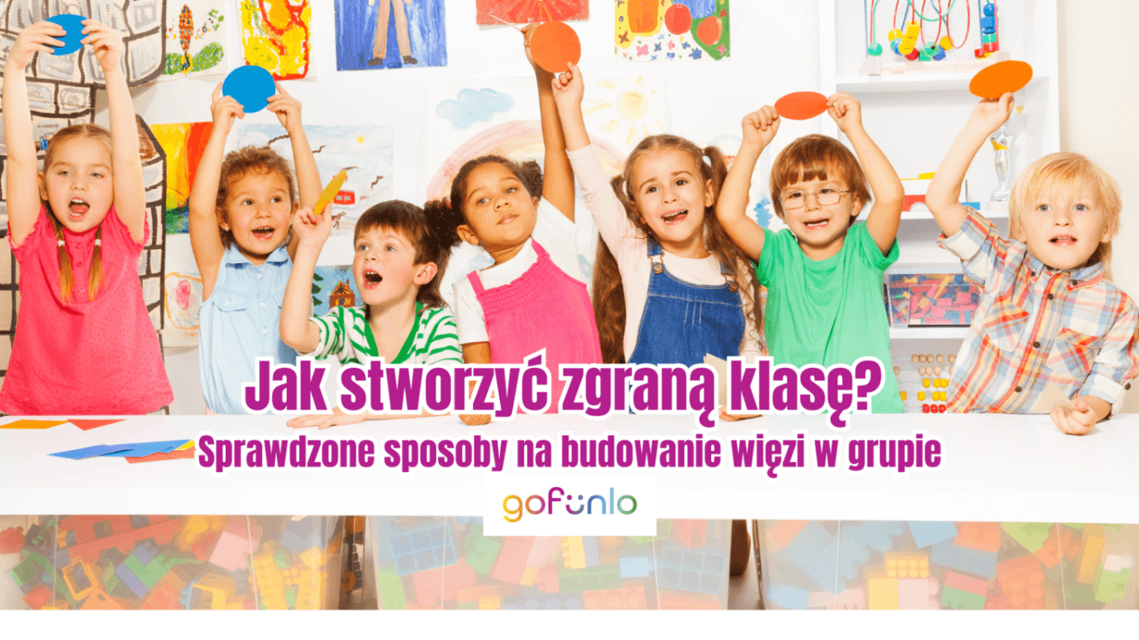 Jak stworzyć zgraną klasę? Sprawdzone sposoby na budowanie więzi w grupie