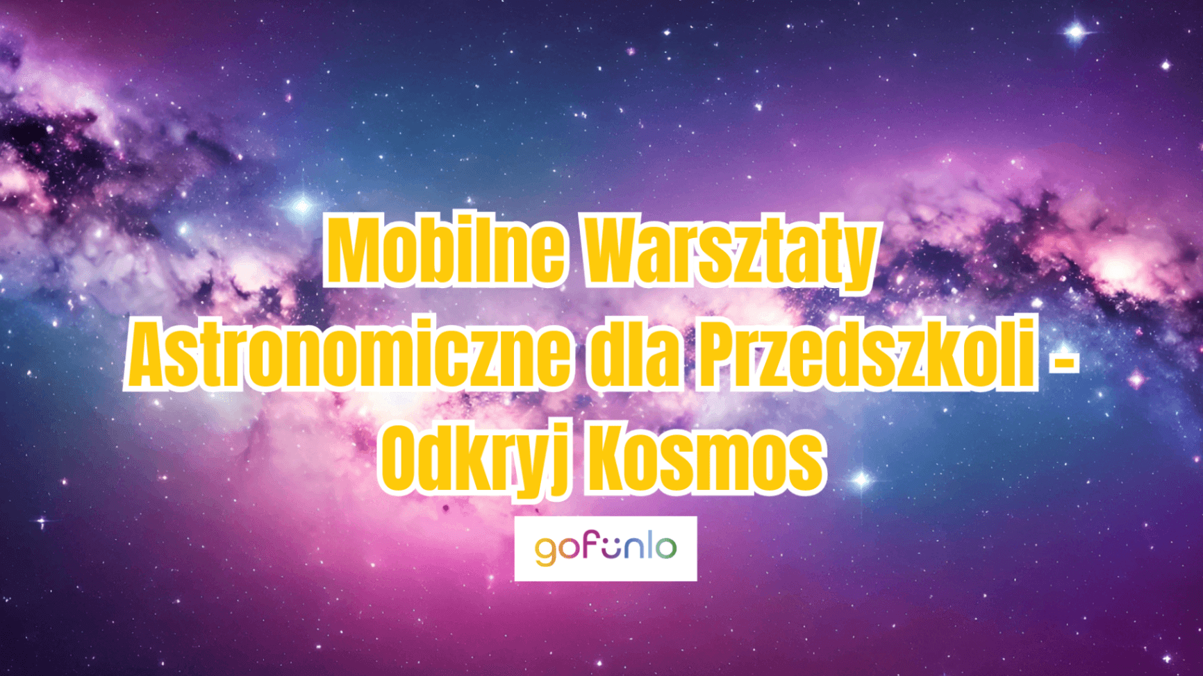 Mobile Astronomy Workshops for Preschools – Discover the Cosmos