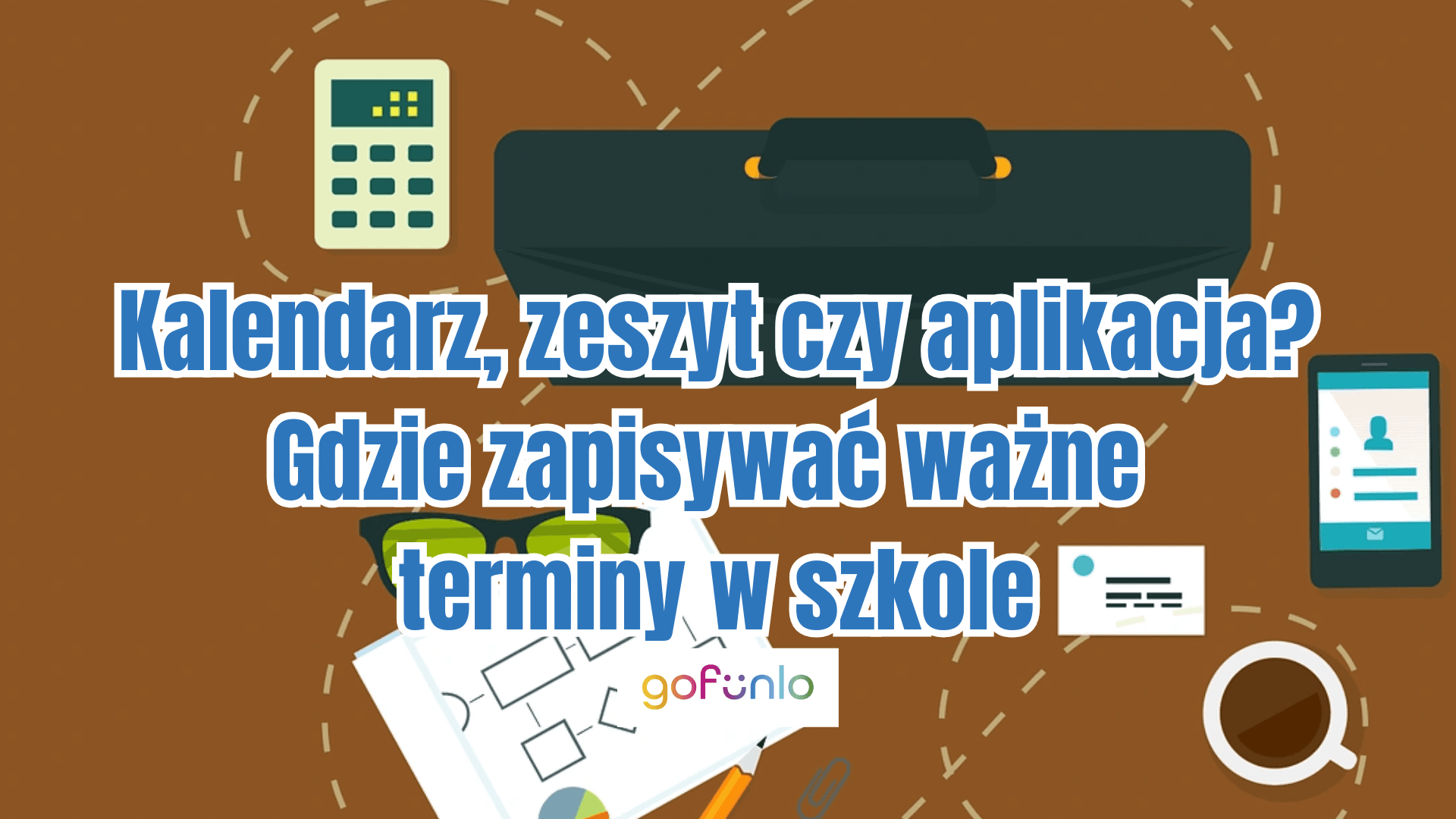 Kalendarz, zeszyt czy aplikacja? Gdzie zapisywać ważne terminy w szkole