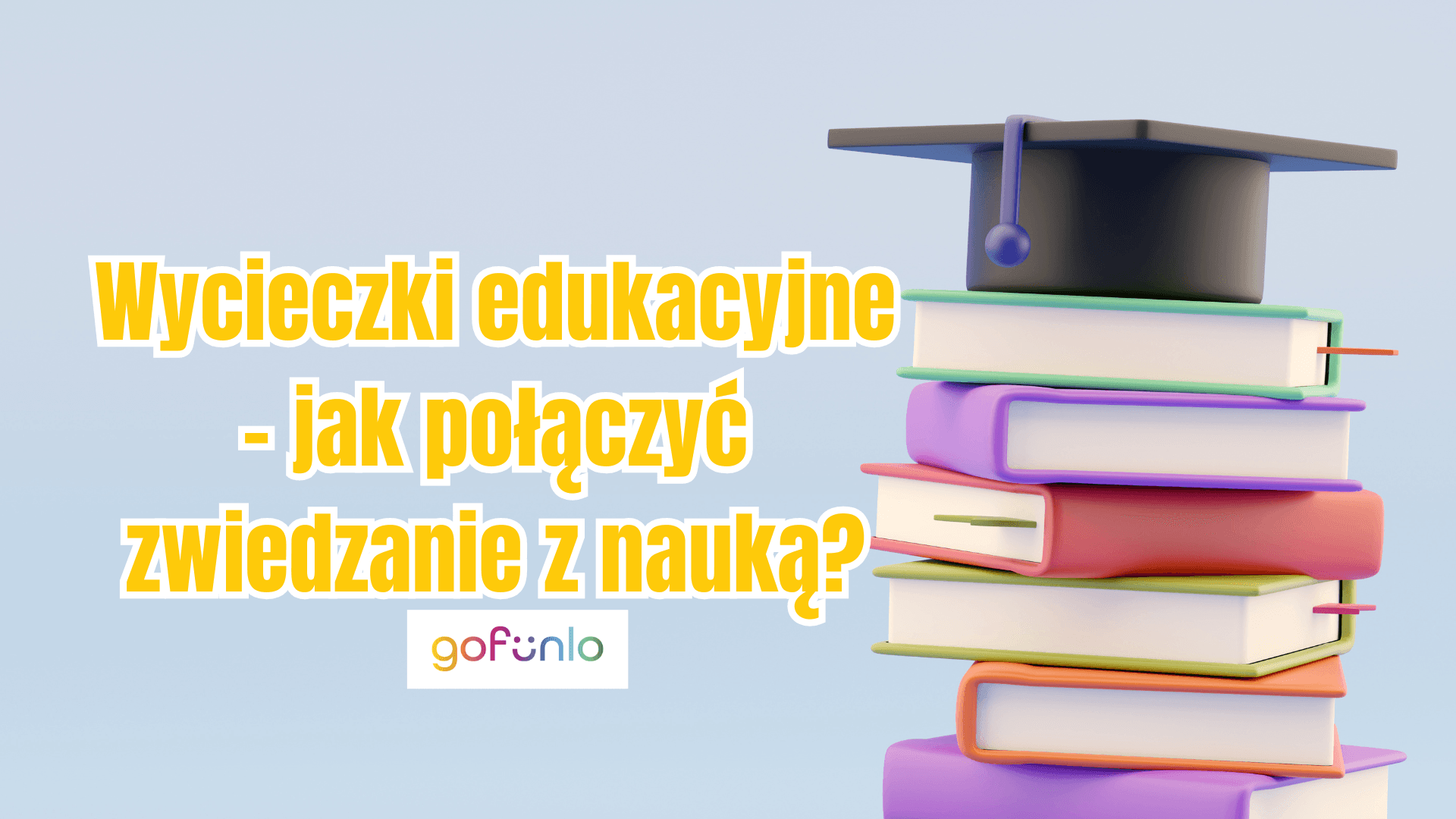 Educational Trips – How to Combine Sightseeing with Learning?