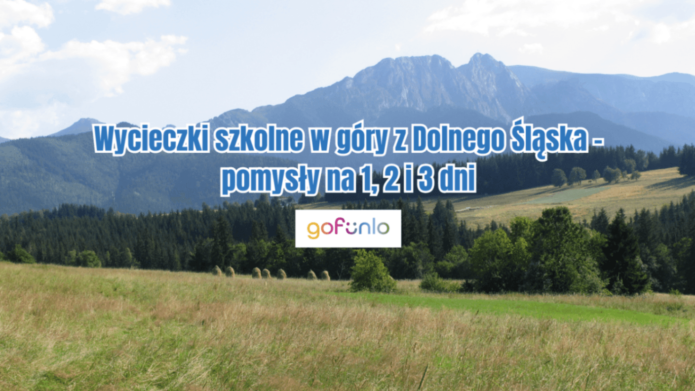School Trips to the Mountains from Lower Silesia – Ideas for 1, 2, and 3 Days
