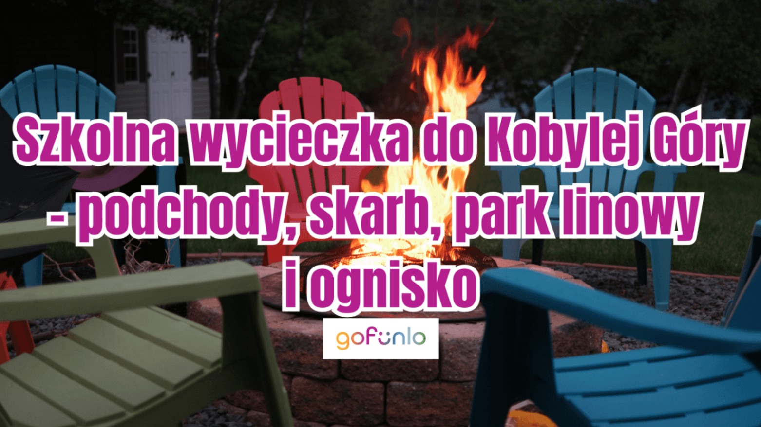 School trip to Kobyla Góra – scavenger hunt, treasure, rope park, and bonfire