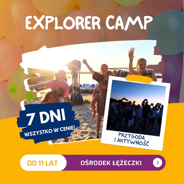 EXPLORER CAMP: Łężeczki 7 dni
